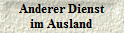 Anderer Dienst
im Ausland