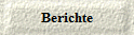 Berichte
