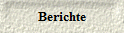 Berichte