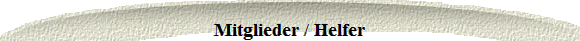 Mitglieder / Helfer